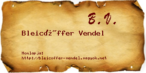 Bleicöffer Vendel névjegykártya